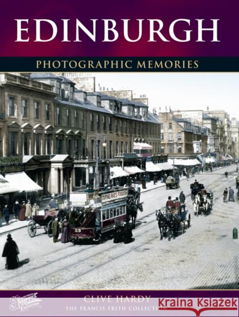 Edinburgh: Photographic Memories Clive Hardy, The Francis Frith Collection 9781859371930