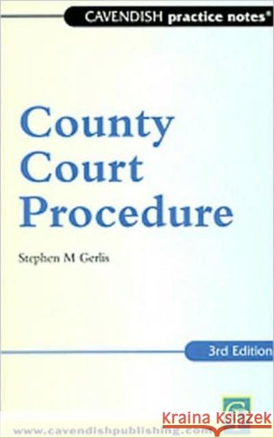 Practice Notes on County Court Procedure Stephen Gerlis Stephen Gerlis  9781859413098 Taylor & Francis