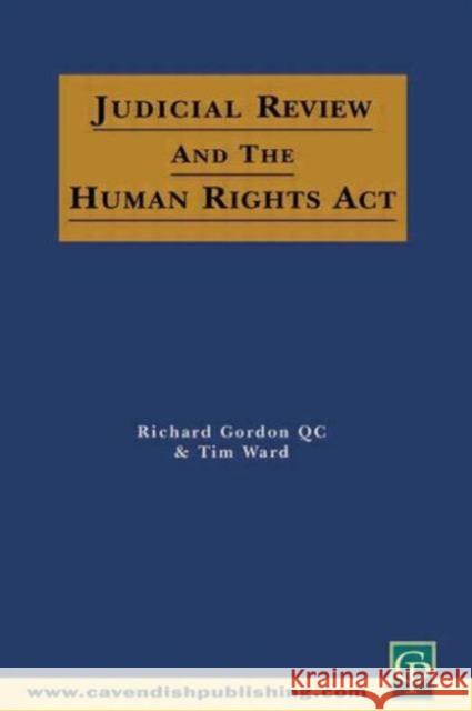 Judicial Review & the Human Rights ACT Gordon, Richard 9781859414309