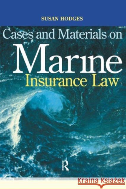 Cases and Materials on Marine Insurance Law Hodges 9781859414385