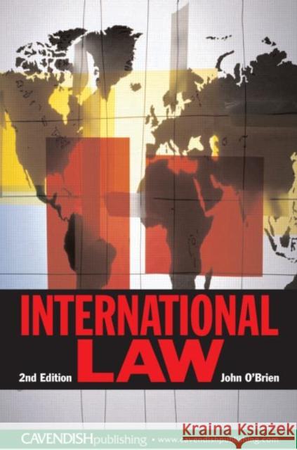 International Law John O'Brien John O'Brien  9781859416303 Taylor & Francis