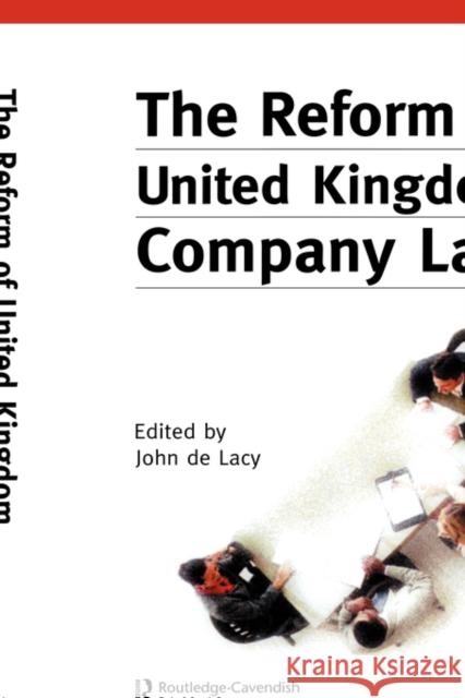 Reform of UK Company Law John De Lacy John De Lacy  9781859416938 Taylor & Francis