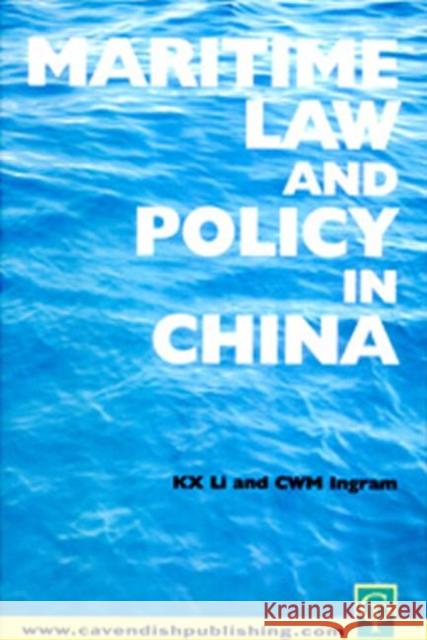 Maritime Law and Policy in China Colin Ingram Kx Li 9781859417393 TAYLOR & FRANCIS LTD