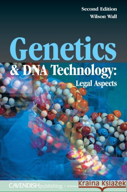 Genetics and DNA Technology: Legal Aspects W. J. (Wilson J. ). Wall Wall Wilson 9781859418932