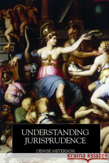 Understanding Jurisprudence Meyerson Denise 9781859419564