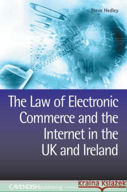 The Law of Electronic Commerce and the Internet in the UK and Ireland Steve Hedley Hedley 9781859419731