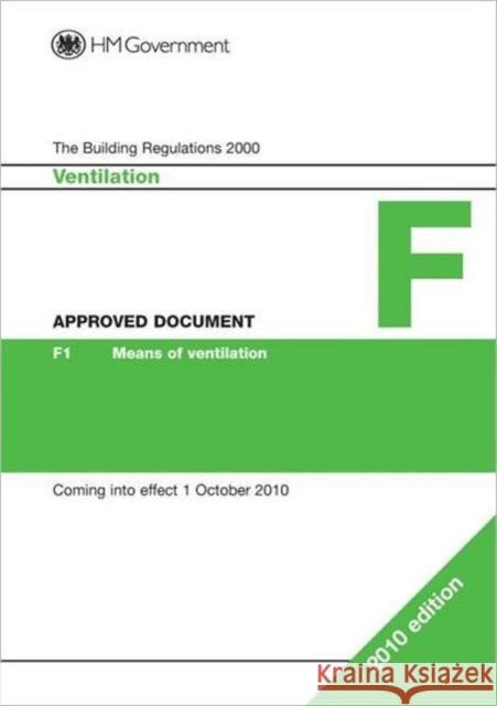 Approved Document F: Ventilation Communities &. Local Government 9781859463703