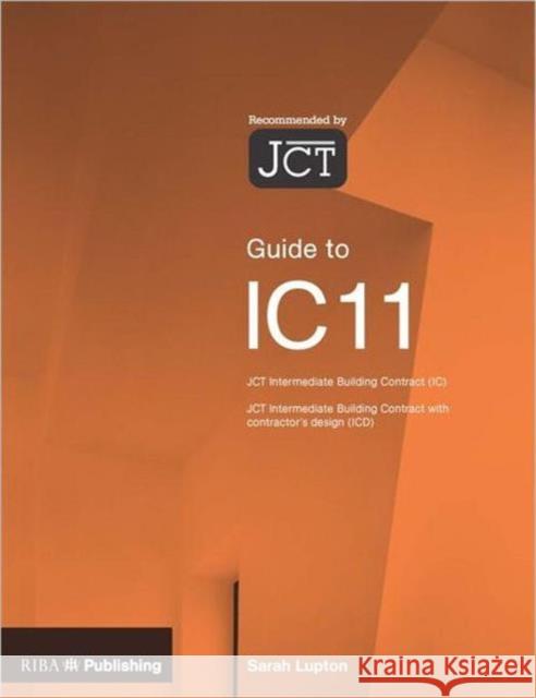 Guide to the Jct Intermediate Building Contract Lupton, Sarah 9781859463901