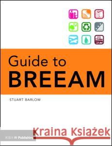 Guide to Breeam Barlow, Stuart 9781859464250