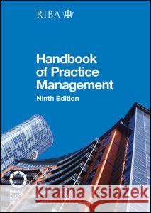 Riba Architect's Handbook of Practice Management: 9th Edition Ostime, Nigel 9781859465059 Riba Publishing