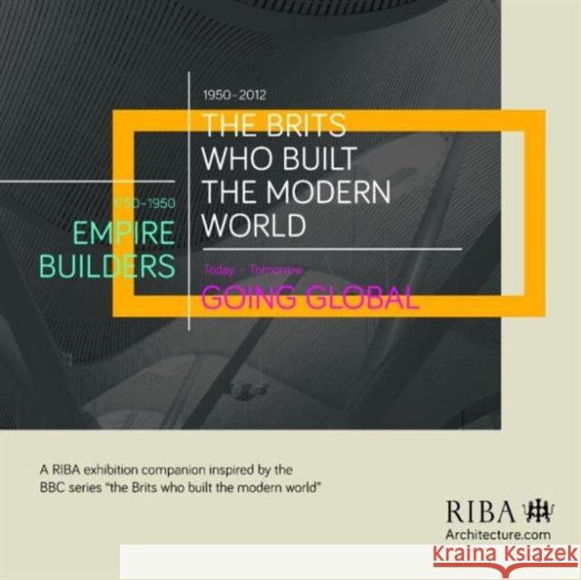 The Brits Who Built the Modern World Riba 9781859465271 Riba Publishing
