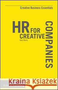 HR for Creative Companies Kate Marks Marks 9781859465936 Riba Publishing