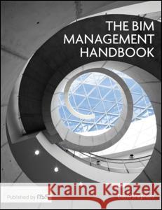 The Bim Management Handbook David Shepherd   9781859466056 RIBA Publishing