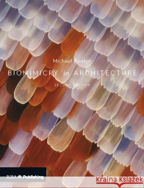 Biomimicry in Architecture Michael Pawlyn 9781859466285 RIBA Publishing