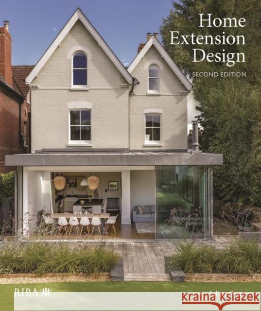 Home Extension Design Julian Owen 9781859468142 Riba Publishing