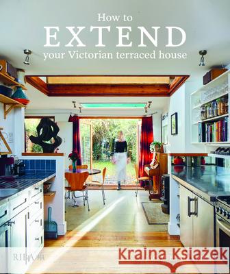 How to Extend Your Victorian Terraced House Jacqueline Green 9781859469026 Riba Publishing