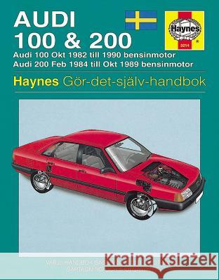 Audi 100 and 200 (1982 - 1990) Haynes Repair Manual (svenske utgava) Haynes Publishing 9781859602140 Haynes Manuals Inc