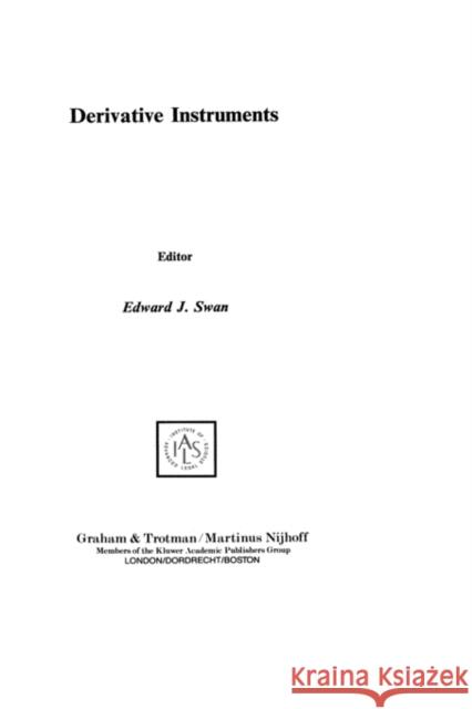 Swan Derivative Instruments Swan, Edward 9781859660577 Kluwer Law International