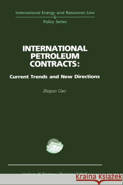 International Petroleum Contracts Kao, Chih-Kuo 9781859661031 Kluwer Law International