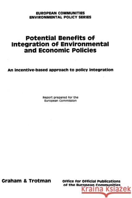 The Potential Benefits of Integration of Environmental and Economic Policies Cec, Dg For Environmental Policy 9781859661086 Kluwer Law International