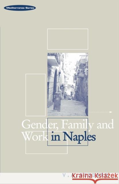 Gender, Family and Work in Naples Victoria A Goddard 9781859730393 0