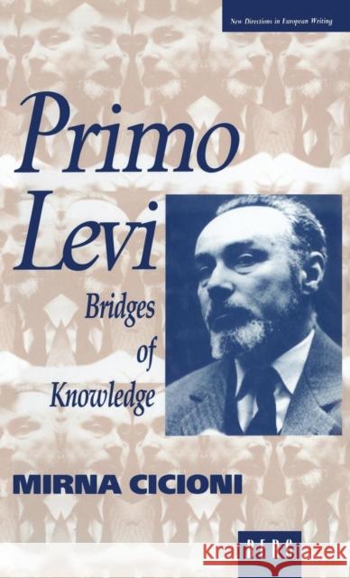 Primo Levi: Bridges of Knowledge Cicioni, Mirna 9781859730584