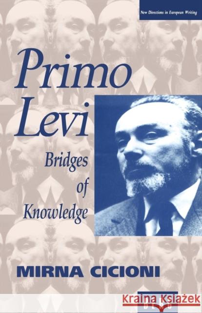 Primo Levi: Bridges of Knowledge Cicioni, Mirna 9781859730638