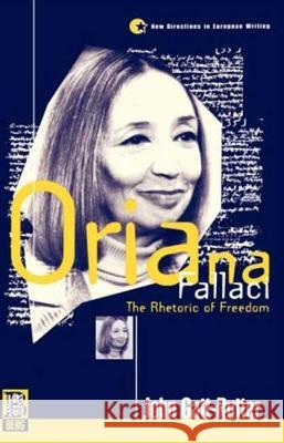 Oriana Fallaci: The Rhetoric of Freedom Gatt-Rutter, John 9781859730690