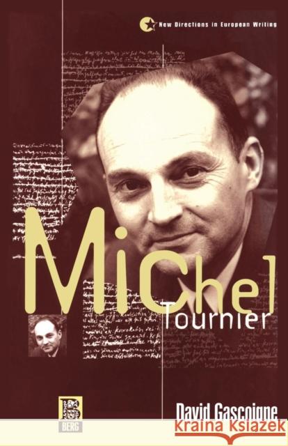 Michel Tournier David Gascoinge John A. Flower 9781859730843 Berg Publishers