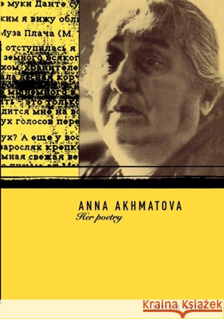 Anna Akhmatova: Her Poetry Wells, David 9781859730997 Berg Publishers