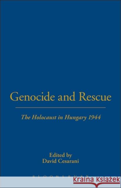 Genocide and Rescue: The Holocaust in Hungary 1944 Cesarani, David 9781859731215