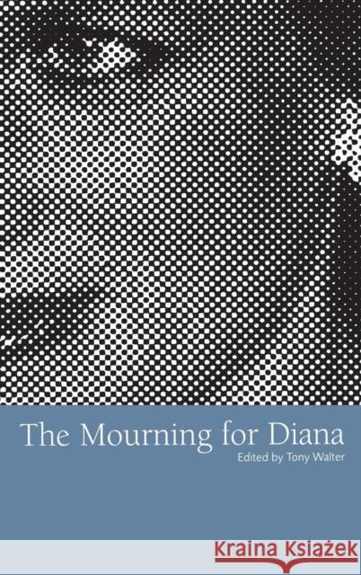 The Mourning for Diana Tony Walter 9781859732335 Berg Publishers