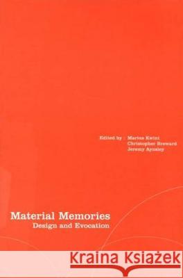 Material Memories: Design and Evocation Aynsley, Jeremy 9781859732526
