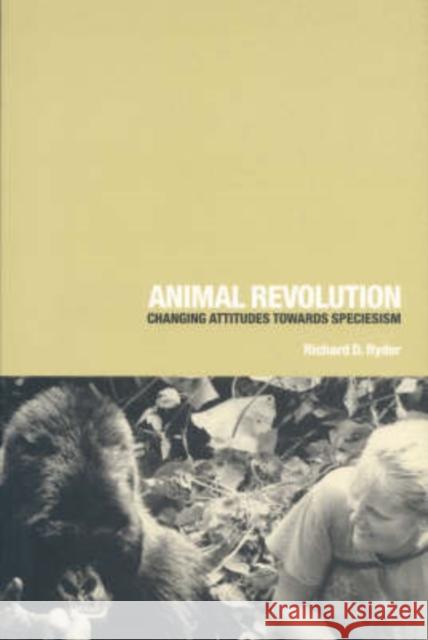 Animal Revolution: Changing Attitudes Towards Speciesism Ryder, Richard D. 9781859733301