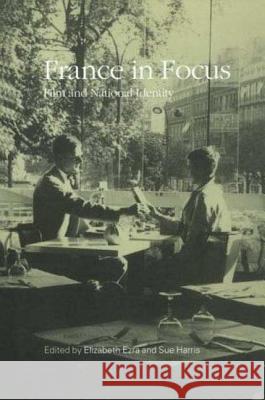 France in Focus: Film and National Identity Harris, Sue 9781859733639 Berg Publishers