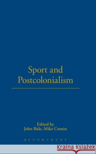 Sport and Postcolonialism John Bale 9781859735442