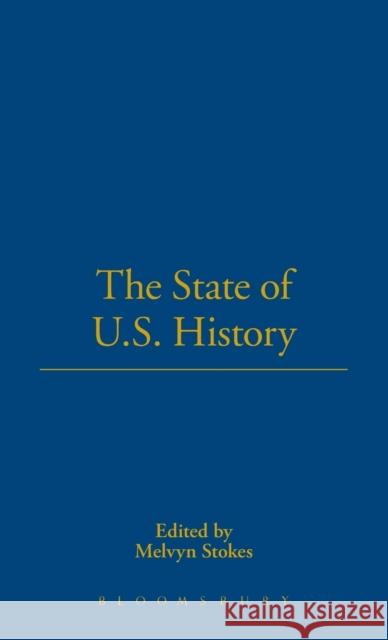 The State of U.S. History Melvyn Stokes 9781859735961 0