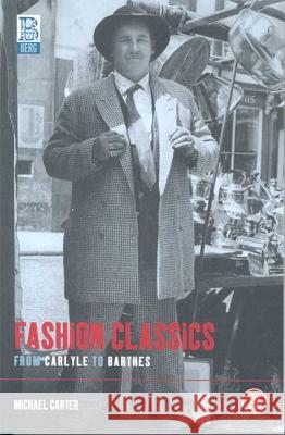Fashion Classics from Carlyle to Barthes Michael Carter 9781859736012 Berg Publishers