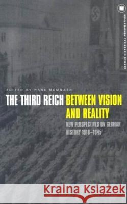 The Third Reich Between Vision and Reality: New Perspectives on German History 1918-1945 Mommsen, Hans 9781859736272 Berg Publishers