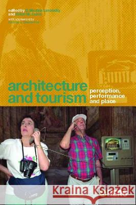 Architecture and Tourism: Perception, Performance and Place Lasansky, D. Medina 9781859737040 Berg Publishers