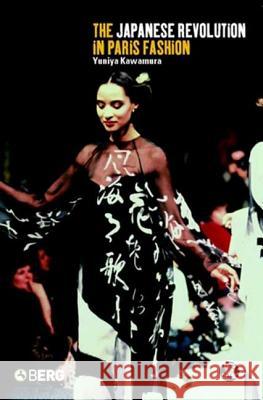 The Japanese Revolution in Paris Fashion Yuniya Kawamura 9781859738108 Berg Publishers