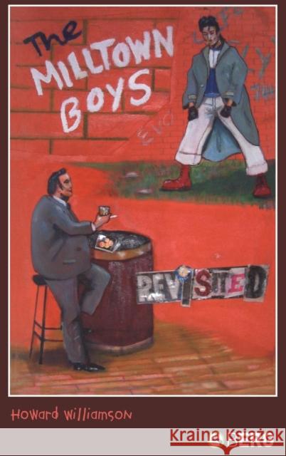 The Milltown Boys Revisited Williamson Howard Howard Williamson 9781859738191 Berg Publishers