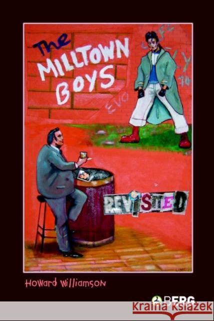 The Milltown Boys Revisited Williamson Howard Howard Williamson 9781859738245 Berg Publishers