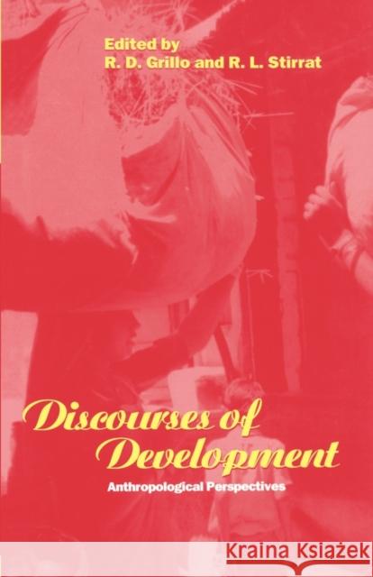 Discourses of Development : Anthropological Perspectives R. D. Grillo R. L. Stirrat 9781859739457 Berg Publishers