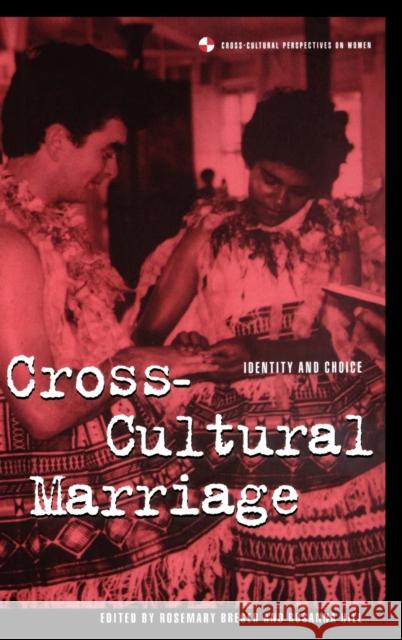 Cross-Cultural Marriage: Identity and Choice Breger, Rosemary 9781859739631 Berg Publishers