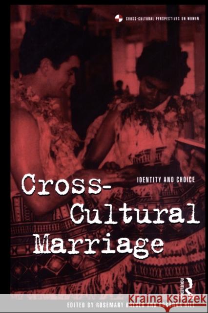 Cross-Cultural Marriage: Identity and Choice Breger, Rosemary 9781859739686 Berg Publishers