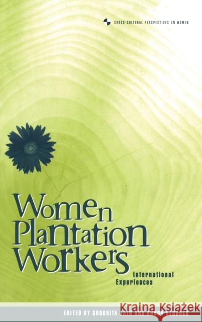 Women Plantation Workers: International Experiences Reddock, Rhoda 9781859739723 Berg Publishers