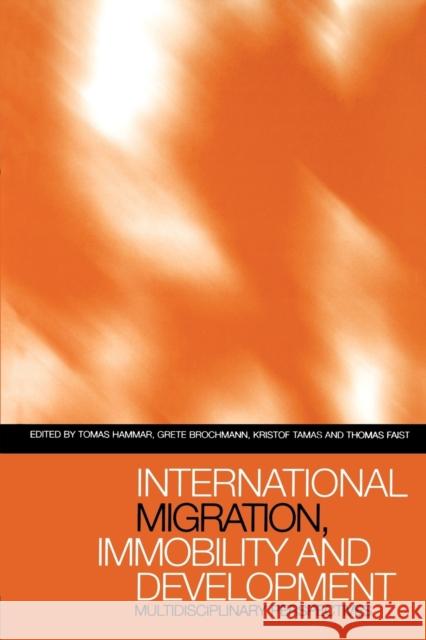 International Migration, Immobility and Development: Multidisciplinary Perspectives Hammar, Tomas 9781859739761 Berg Publishers