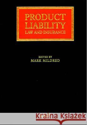 Product Liability: Law and Insurance  9781859785386 LLP Professional Publishing