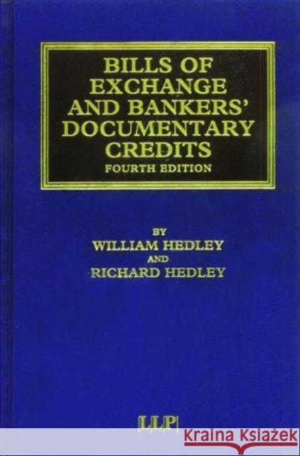 Bills of Exchange and Bankers' Documentary Credits William Hedley Richard Hedley 9781859785454 INFORMA PROFESSIONAL